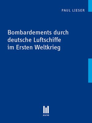 cover image of Bombardements durch deutsche Luftschiffe im Ersten Weltkrieg